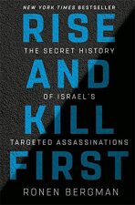 Rise and Kill First - Ronen Bergman