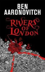 Rivers of London: The 10th Anniversary Special Edition - Ben Aaronovitch