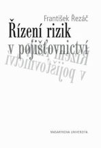 Řízení rizik v pojišťovnictví - František Řezáč