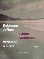 Robinson Jeffers a John Steinbeck - Petr Kopecký