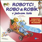 Robotci Robo a Robík v jednom kole - Gerry Bailey