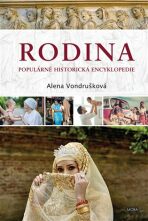Rodina - Populární historická encyklopedie - Alena Vondrušková