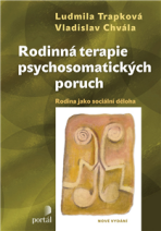Rodinná terapie psychosomatických poruch - Vladislav Chvála, ...