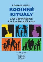 Rodinné rituály aneb 159 maličkostí, které mohou zničit vztah - Roman Musil