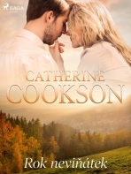 Rok neviňátek - Catherine Cookson