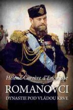 Romanovci - Helena Carrere D'Encausse