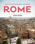 Rome: Centuries in an Italian Kitchen - Katie Caldesi