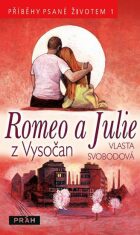 Romeo a Julie z Vysočan - Vlasta Svobodová