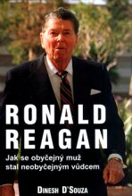 Ronald Reagan - Dinesh D'souza