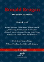Ronald Reagan - Václav Klaus, Hynek Fajmon, ...