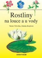 Rostliny na louce a u vody - Václav Větvička, ...
