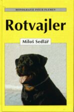 Rotvajler - Miloš Sedlář, ...