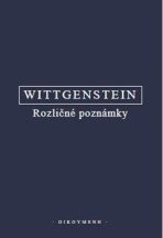 Rozličné poznámky - Ludwig Wittgenstein