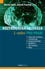 Roztroušená skleróza pro praxi - Martin Vališ,Zbyšek Pavelek