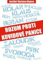 Rozum proti kovidové panice - Václav Klaus, Jan Skopeček, ...
