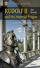 Rudolf II. and His Imperial Prague - Jan Boněk