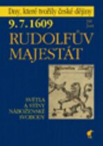 9. 7. 1609 - Rudolfův Majestát - Jiří Just