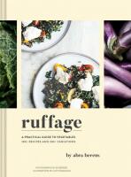 Ruffage: A Practical Guide to Vegetables - Berens