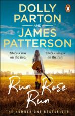 Run Rose Run - James Patterson,Dolly Parton