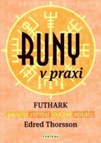 Runy v praxi - Futhark - Edred Thorsson