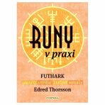 Runy v praxi - Futhark - Edred Thorsson