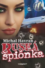 Ruská špiónka - Michal Havran st.