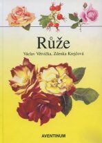 Růže - Václav Větvička, ...