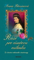 Růže pro císařovu milenku - Anna Březinová