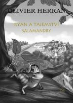 Ryan a tajemství salamandry - Herran Olivier
