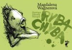Ryba Chyba - Magdalena Wagnerová, ...
