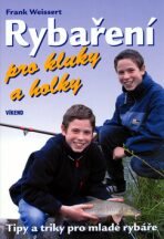 Rybaření pro kluky a holky - Frank Weissert