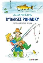 Rybářské pohádky - Zuzana Pospíšilová, ...