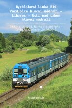 Rychlíková linka R14 Pardubice hl. n. – Liberec – Ústí n. Labem hl. n. - Jakub Rybář