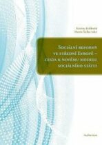 Sociální reformy ve střední Evropě - Cesta k novému modelu sociálního státu? - Martin Štefko, ...