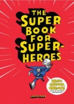 The Super Book for Superheroes - Jason Ford