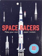 Space Racers: Make Your Own Paper Rockets  - Isabel Thomas