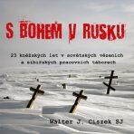 S Bohem v Rusku - Walter J. Ciszek