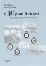 S RAF proti Hitlerovi - Radek Mikulka,Jiří Mikulka