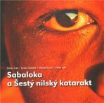 Sabaloka a Šestý nilský katarakt - Václav Cílek, Lisá Lenka, ...
