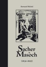 Sacher-Masoch - Michel Bernard