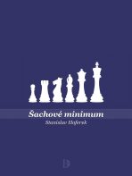 Šachové minimum - Stanislav Hoferek