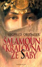 Šalamoun a královna ze Sáby - Obermeir Siegfried