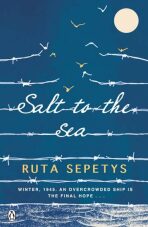 Salt to the Sea - Ruta Sepetysová