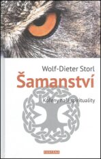 Šamanství - Wolf-Dieter Storl, ...