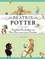 Sämtliche Geschichten von Peter Hase und seinen Freunden - Beatrix Potterová