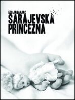 Sarajevská princezna - Edo Jaganjac