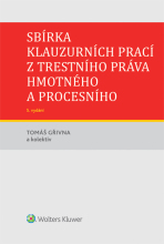 Sbírka klauzurních prací z trestního práva hmotného a procesního - 5. vydání - Tomáš Gřivna