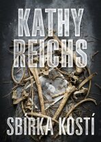 Sbírka kostí - Kathy Reichs