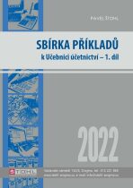 Sbírka příkladů k učebnici účetnictví I. díl 2022 - Pavel Štohl