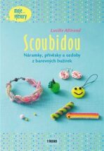 Scoubidou - Náramky, přívěsky a ozdoby z barevných bužírek - Allirand Lucille